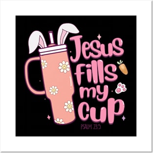 Jesus fills my cup Posters and Art